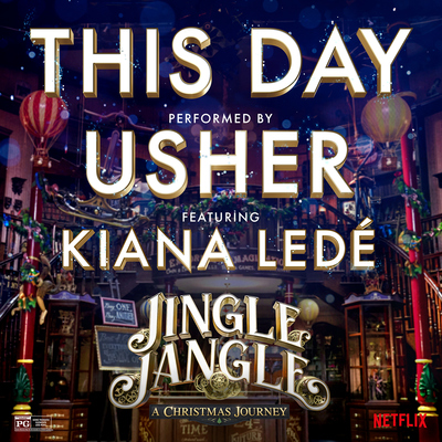 This Day (feat. Kiana Ledé)(from the Netflix Original Motion Picture Jingle Jangle)