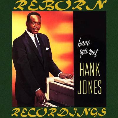 Have You Met Hank Jones? (HD Remastered)