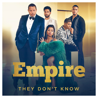 They Don't Know (From "Empire")