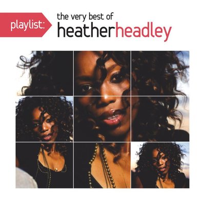 Playlist: The Very Best Of Heather Headley
