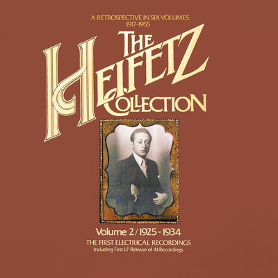 The Heifetz Collection (1925 - 1934) - The first Electrical Recordings