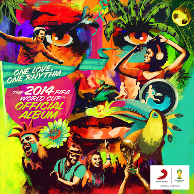 One Love, One Rhythm: The 2014 FIFA World Cup™ Official Album