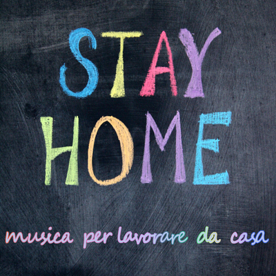 Stay Home musica per lavorare da casa