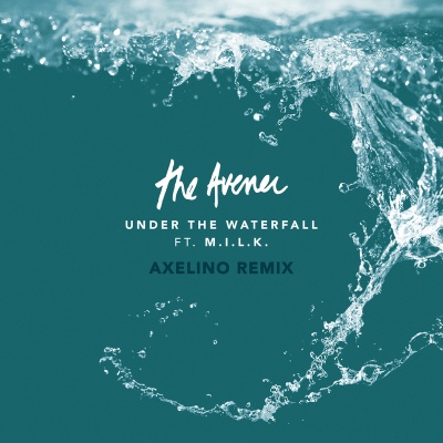 Under The Waterfall(Axelino Remix)