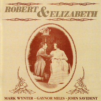 Robert & Elizabeth (1987 Chichester Festival Theatre Cast Recording)