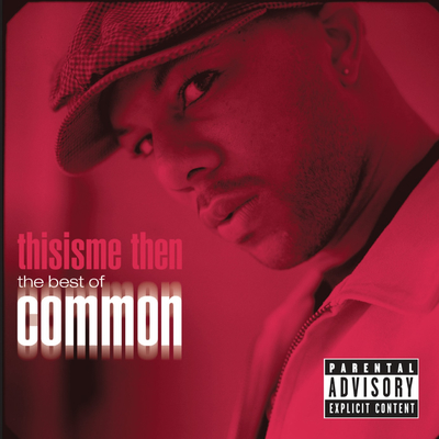 thisisme then: the best of common(Explicit)