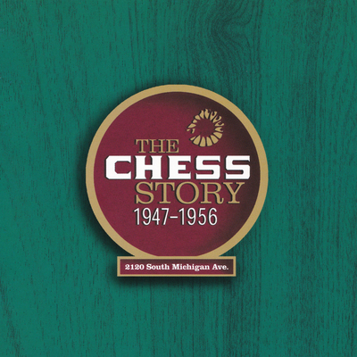 The Chess Story 1947-1956