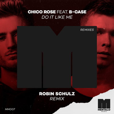 Do It Like Me (feat. B-Case)(Robin Schulz Remix)