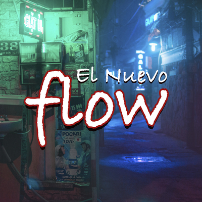 El Nuevo Flow