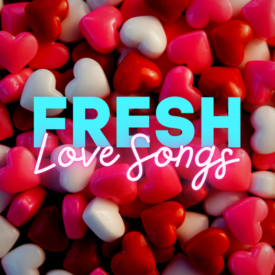 Fresh Love Songs