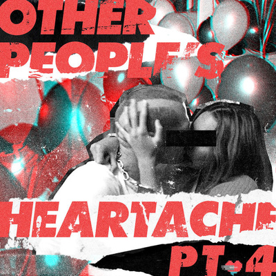 Other People’s Heartache(Pt. 4)
