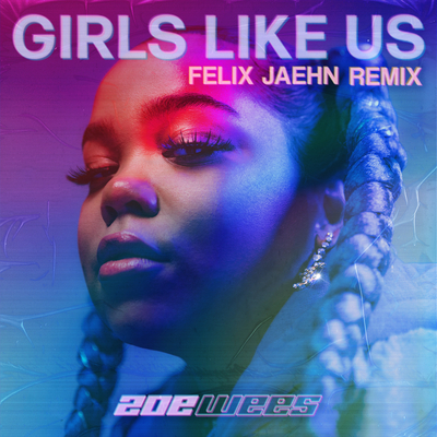 Girls Like Us(Felix Jaehn Remix)