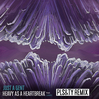 Heavy As A Heartbreak(PLS&TY Remix)