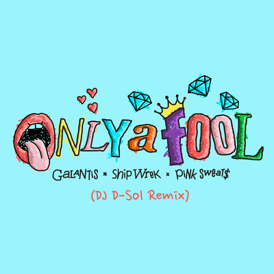 Only A Fool (DJ D-Sol Remix)