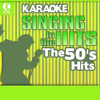 Karaoke: The 50's Hits - Singing to the Hits