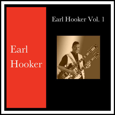 Earl Hooker, Vol. 1