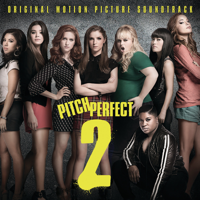 Pitch Perfect 2(Original Motion Picture Soundtrack)