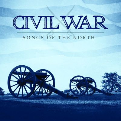 Civil War: Songs Of The North