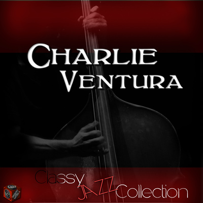 Classy Jazz Collection: Charlie Ventura