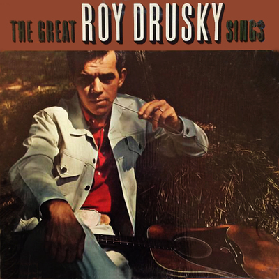 The Great Roy Drusky Sings