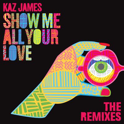 Show Me All Your Love (Remixes)