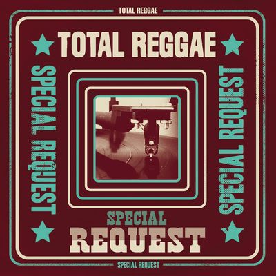 Total Reggae: Special Request
