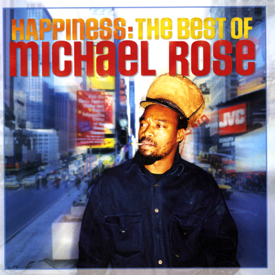 Happiness The Best Of Michael Rose