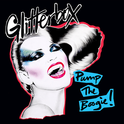 Glitterbox - Pump The Boogie! (Mixed)