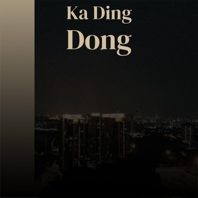 Ka Ding Dong