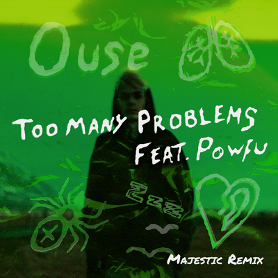 Too Many Problems (feat. Powfu)(Majestic Remix)