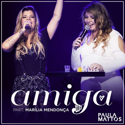 Amiga (Participacao Especial De Marilia Mendonca) (Ao Vivo)