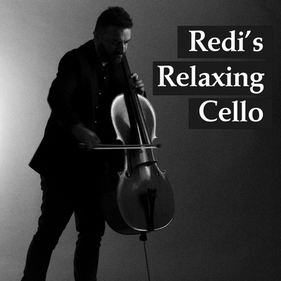 Redi's Relaxing Cello