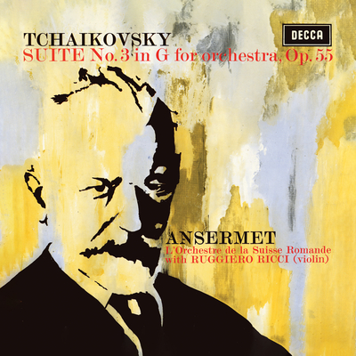 Tchaikovsky: Suite for Orchestra No. 3; Suite for Orchestra No. 4 ‘Mozartiana’(Ruggiero Ricci: Complete Decca Recordings, Vol. 9)