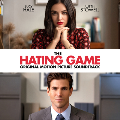 The Hating Game (Original Motion Picture Soundtrack)(Explicit)