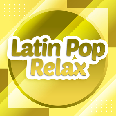 Latin Pop Relax