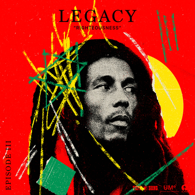 Bob Marley Legacy: Righteousness