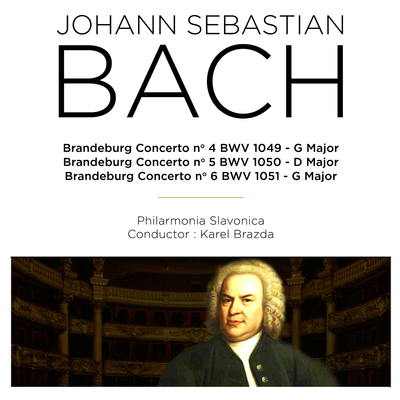 Bach: Brandeburg Concerto Nos. 4 - 6