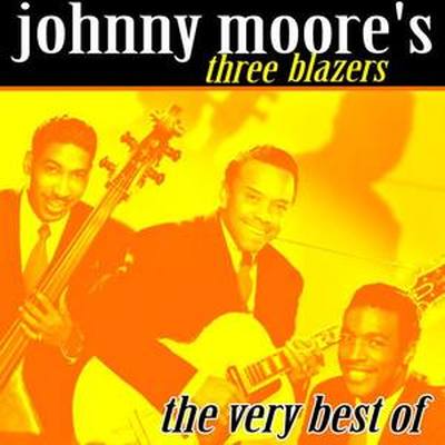 Johnny Moore S Three Blazers