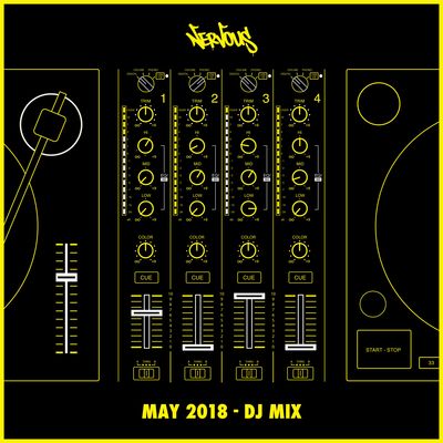 Nervous May 2018 Dj Mix
