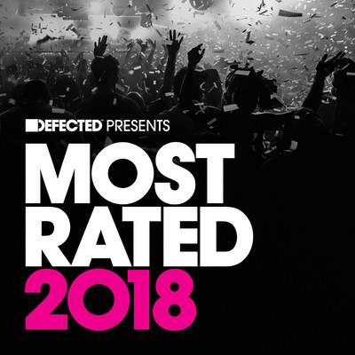 Defected Presents Most Rated 2018 (Mixed)