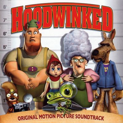 Hoodwinked: Original Motion Picture Soundtrack