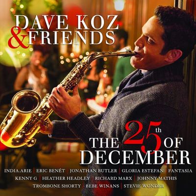 Dave Koz & Friends: The 25th Of December