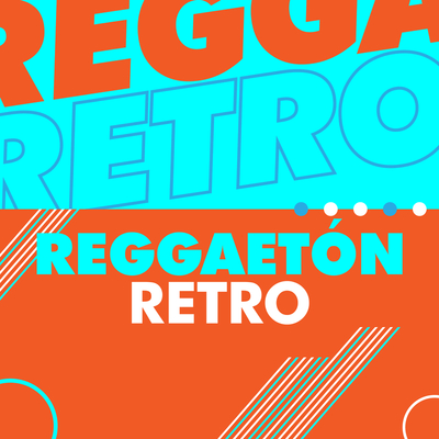 Reggaetón retro (Explicit)
