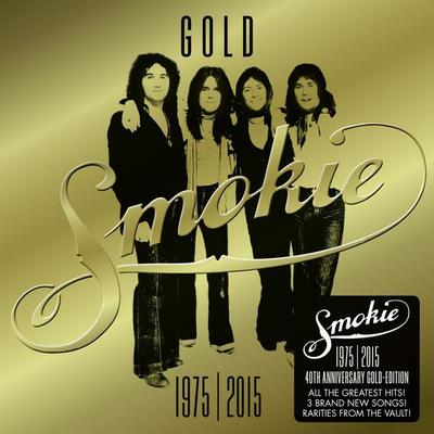 GOLD: Smokie Greatest Hits (40th Anniversary Deluxe Edition 1975-2015)
