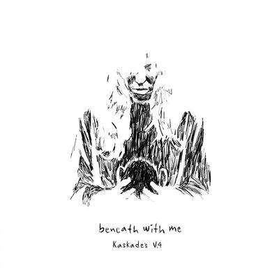 Beneath with Me (Kaskade's V.4)
