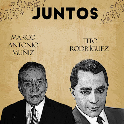 Juntos Marco Antonio Muñiz-Tito Rodriguez