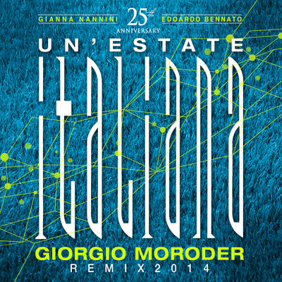 Un' estate italiana(Giorgio Moroder Remix 2014)