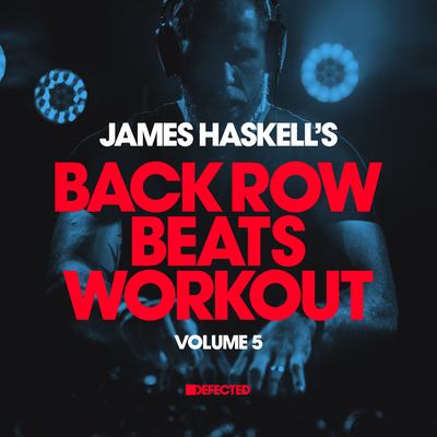 James Haskell's Back Row Beats Workout, Vol. 5(DJ Mix)