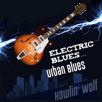 Electric Blues... Urban Blues