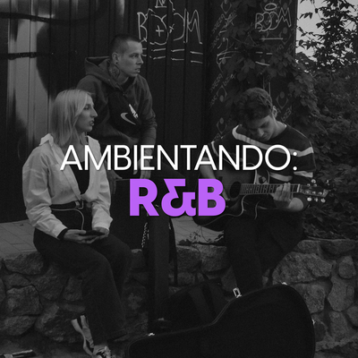 Ambientando: R&B(Explicit)